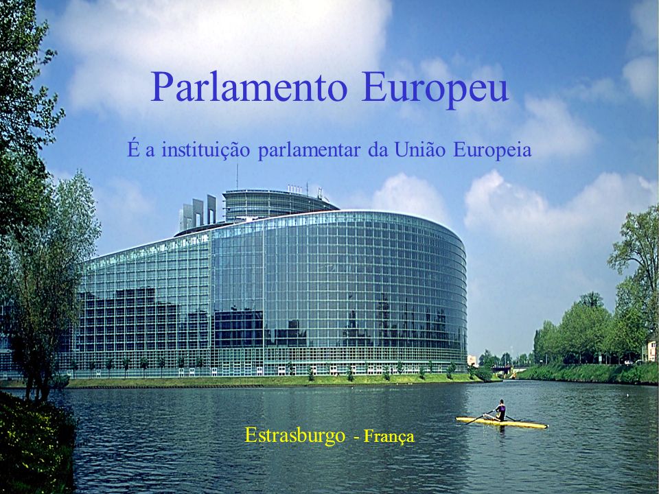 É a instituição parlamentar da União Europeia