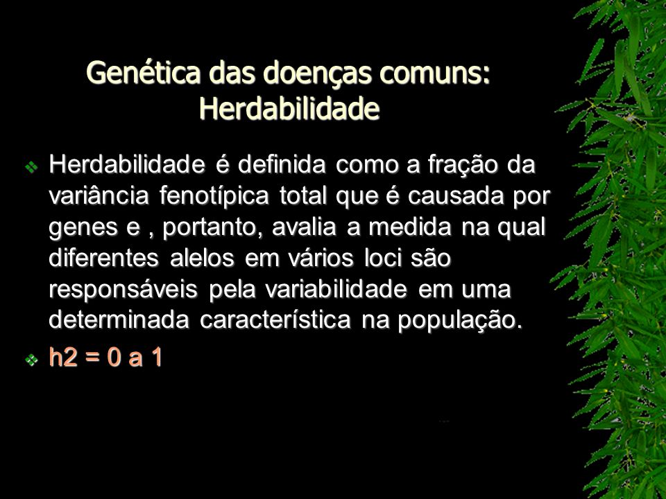 Genética das doenças comuns: Herdabilidade