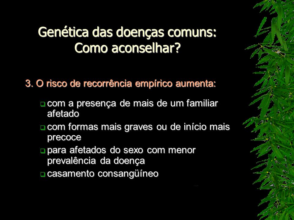 Genética das doenças comuns: Como aconselhar