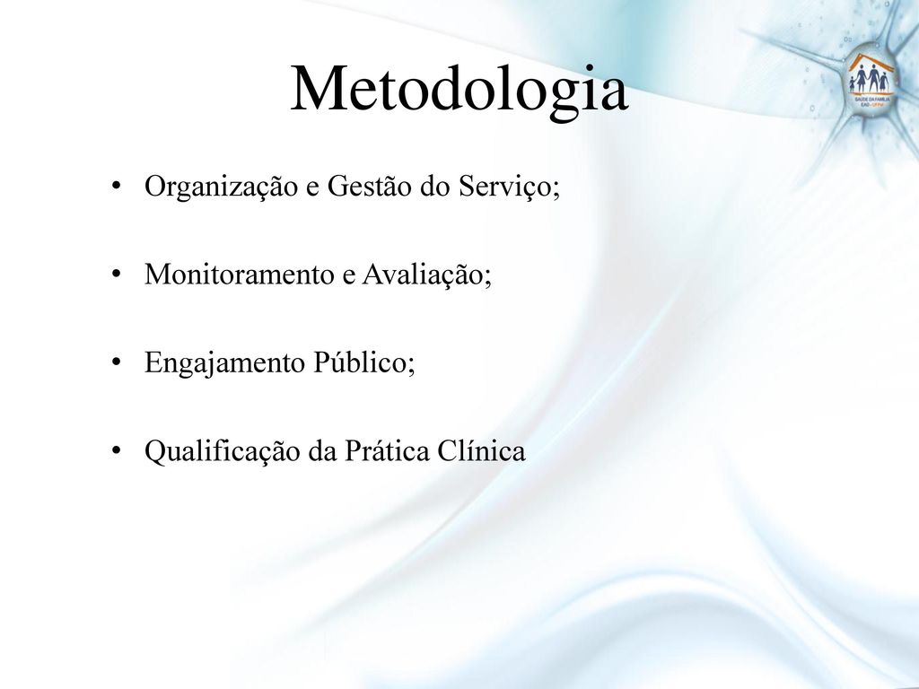 Metodologia Organização e Gestão do Serviço;