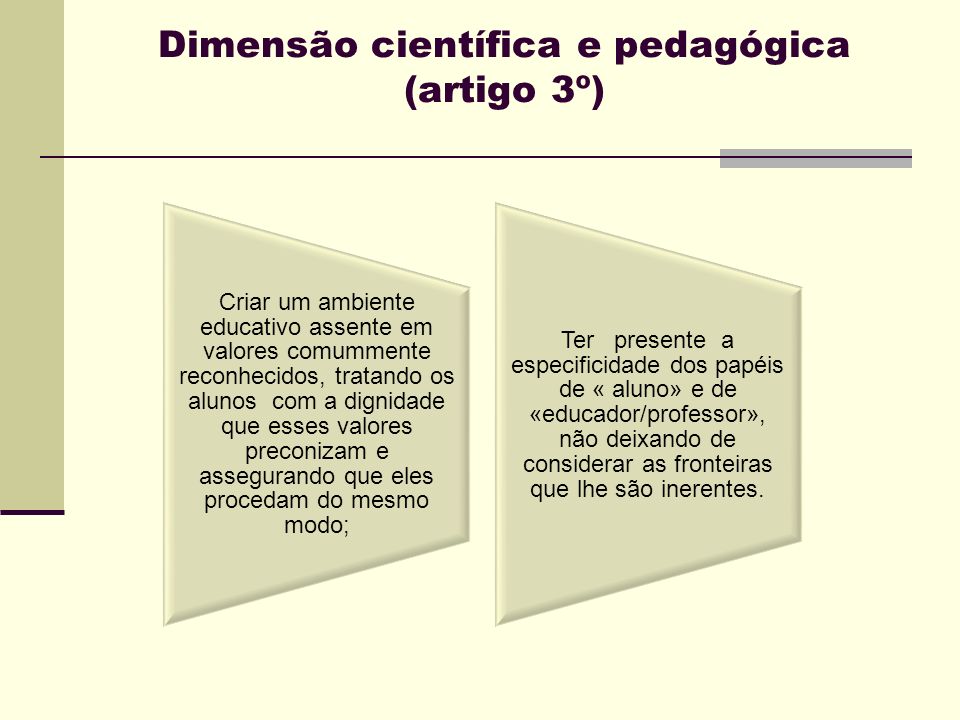 Dimensão científica e pedagógica (artigo 3º)