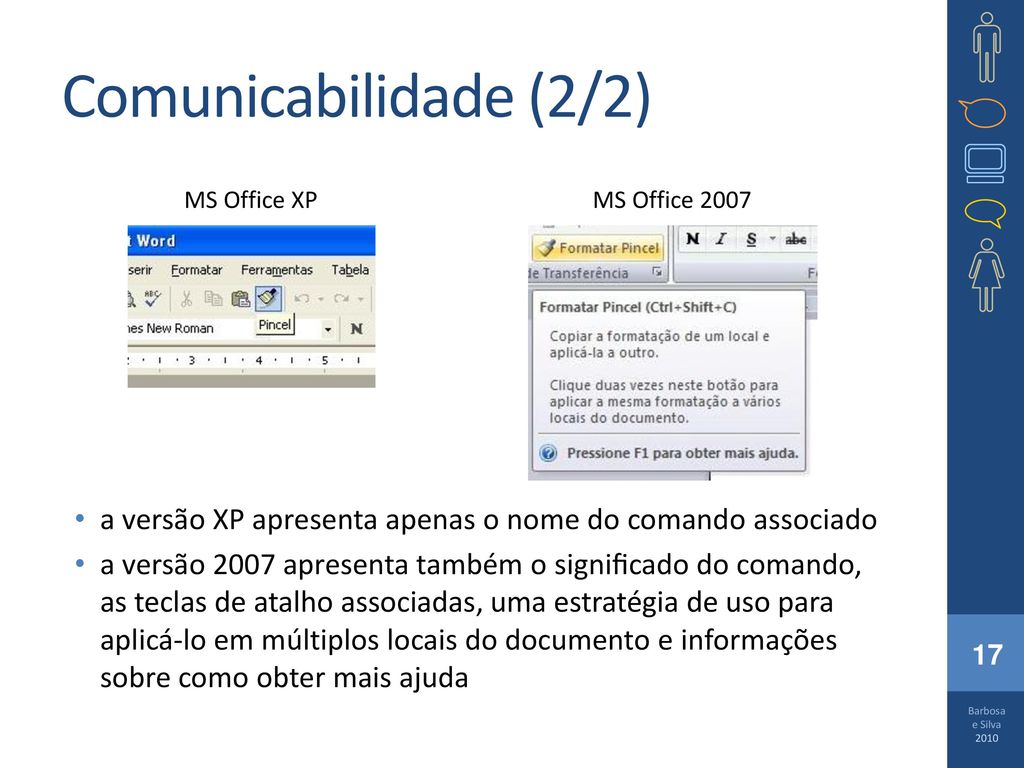 Comunicabilidade (2/2) a versão XP apresenta apenas o nome do comando associado.