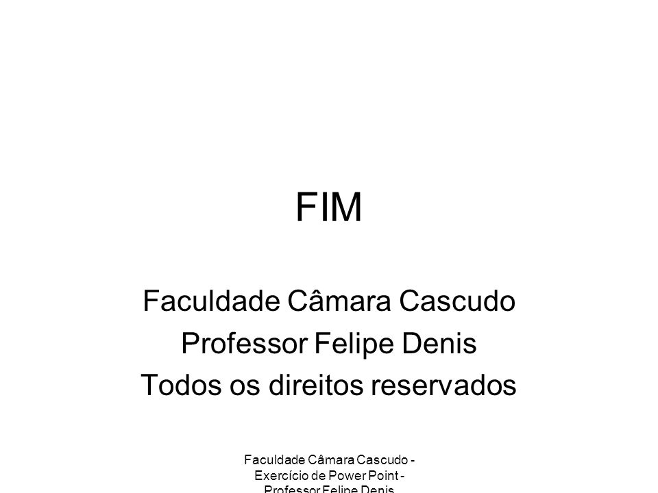 FIM Faculdade Câmara Cascudo Professor Felipe Denis