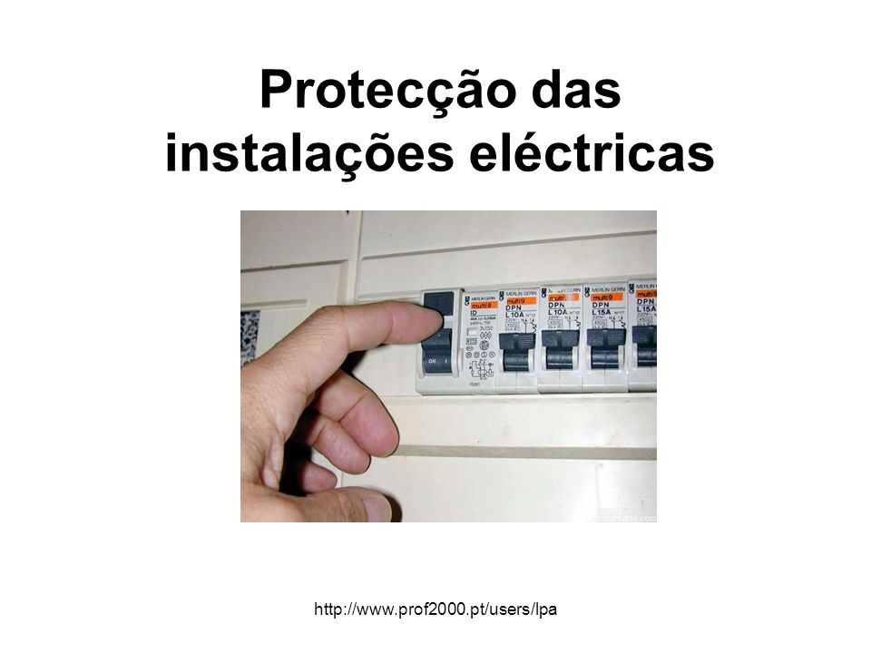 Protecção das instalações eléctricas
