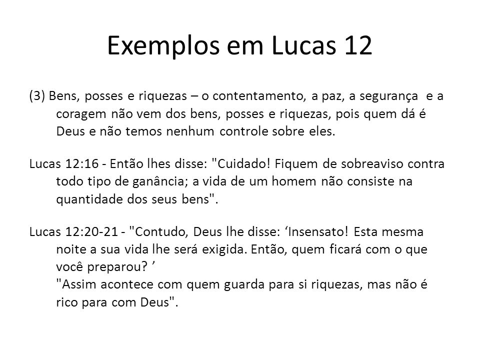 Exemplos em Lucas 12