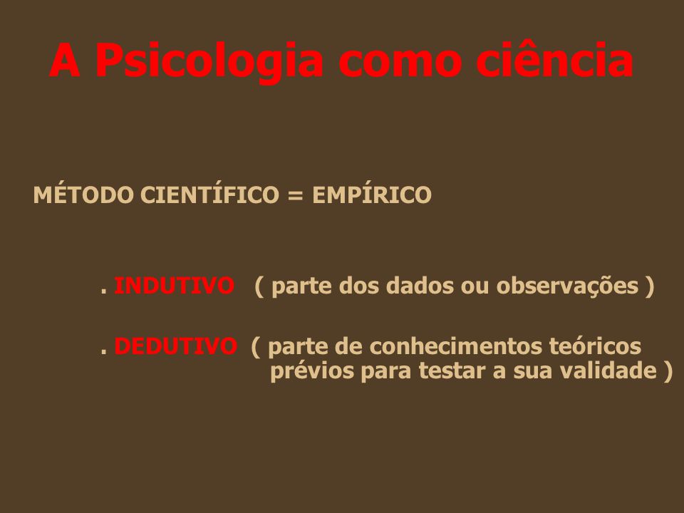 A Psicologia como ciência