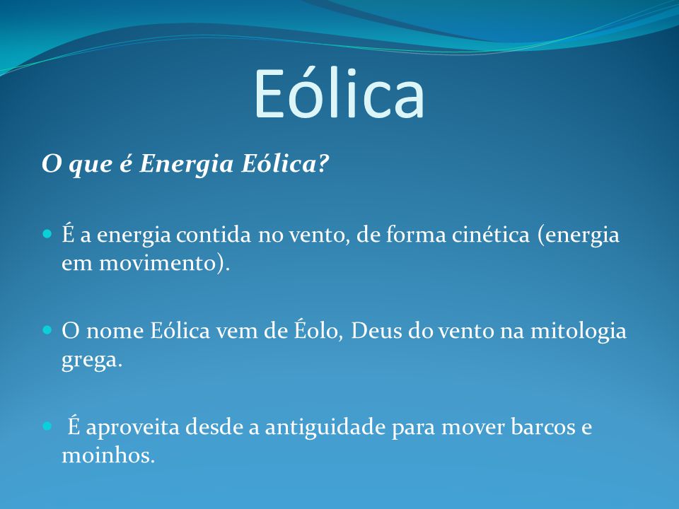 Eólica O que é Energia Eólica
