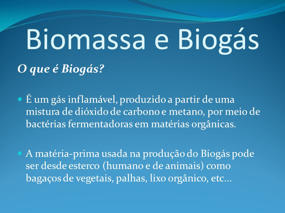 Biomassa e Biogás O que é Biogás