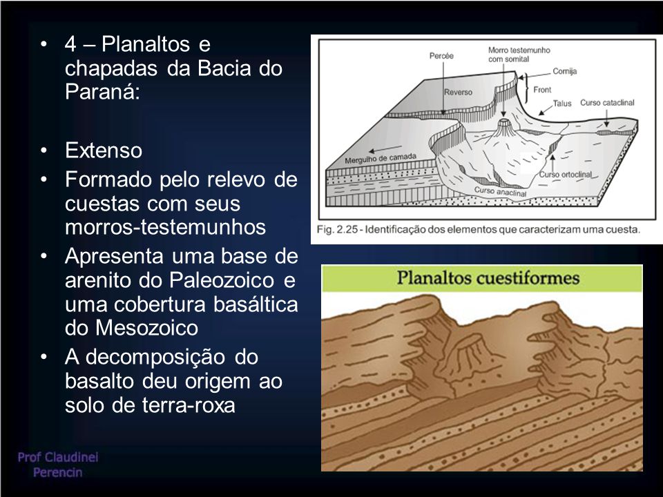 4 – Planaltos e chapadas da Bacia do Paraná: