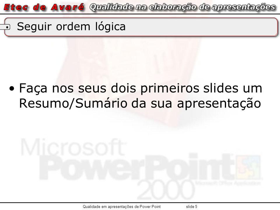 Qualidade em apresentações de Power Point slide 5