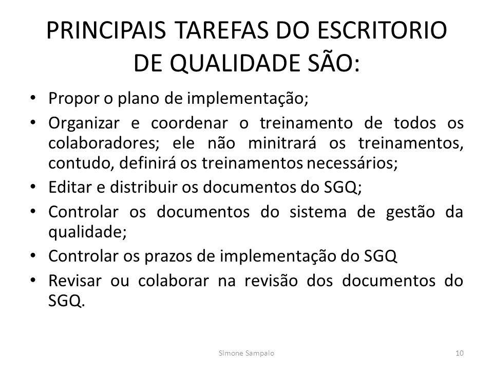 PRINCIPAIS TAREFAS DO ESCRITORIO DE QUALIDADE SÃO: