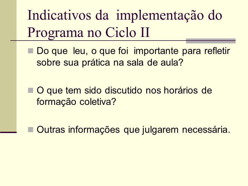 Indicativos da implementação do Programa no Ciclo II