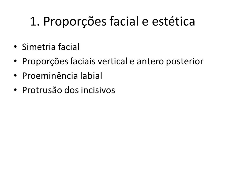 1. Proporções facial e estética