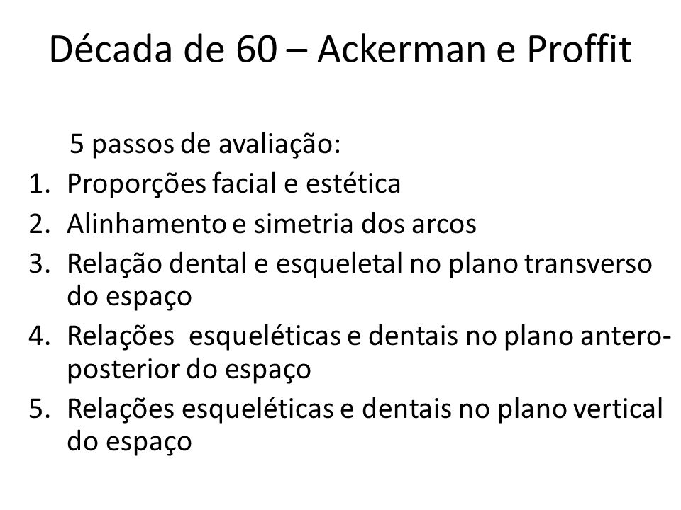 Década de 60 – Ackerman e Proffit