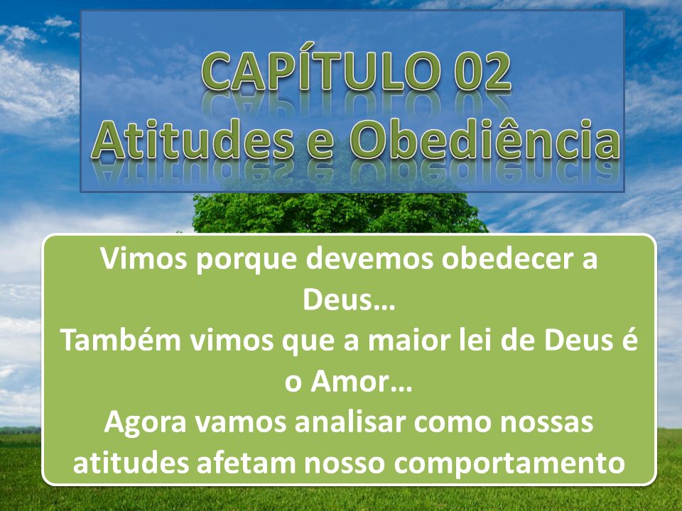 CAPÍTULO 02 Atitudes e Obediência