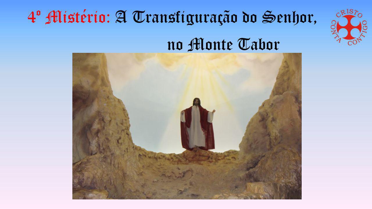 4º Mistério: A Transfiguração do Senhor,