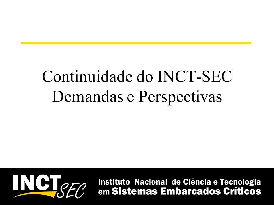 Continuidade do INCT-SEC Demandas e Perspectivas