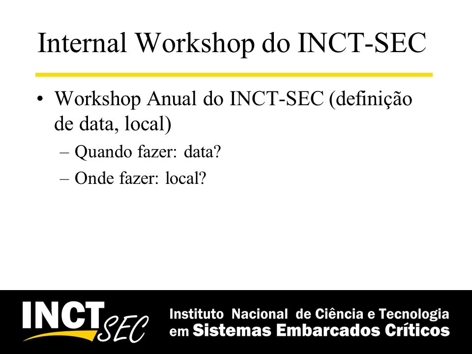 Internal Workshop do INCT-SEC