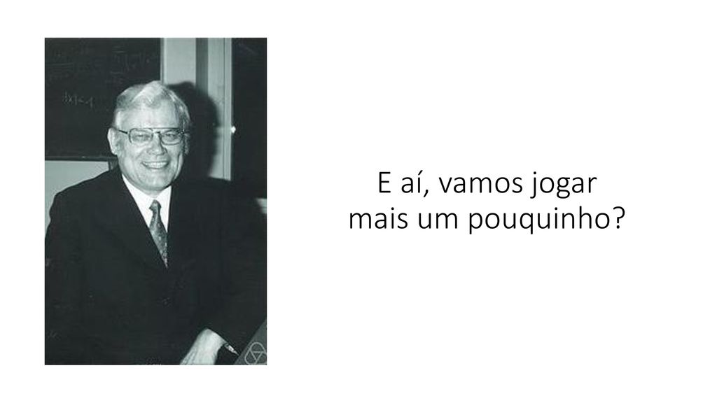 E AÍ, VAMOS JOGAR?