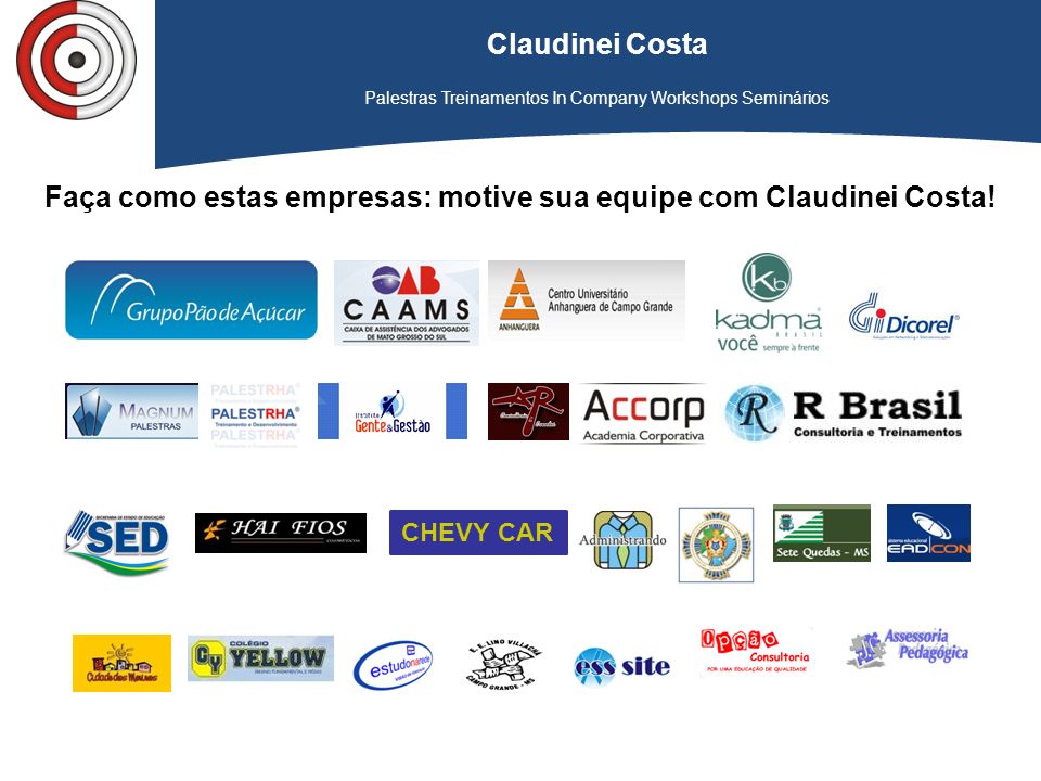 Faça como estas empresas: motive sua equipe com Claudinei Costa!