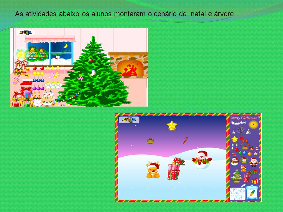 As atividades abaixo os alunos montaram o cenário de natal e árvore.