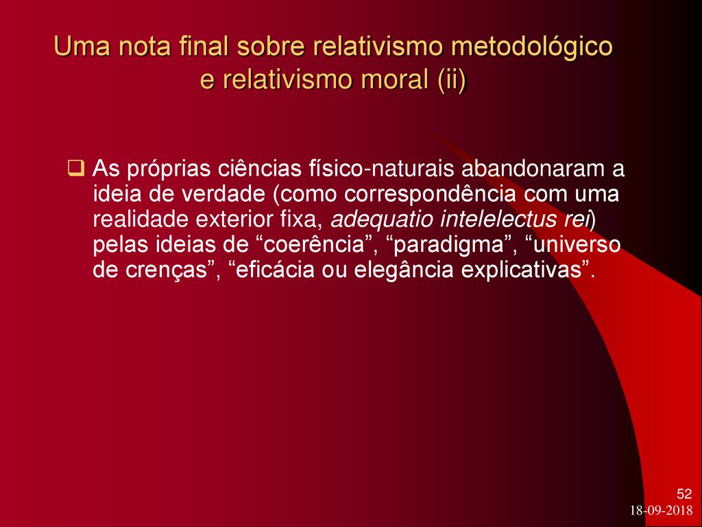 Uma nota final sobre relativismo metodológico e relativismo moral (ii)