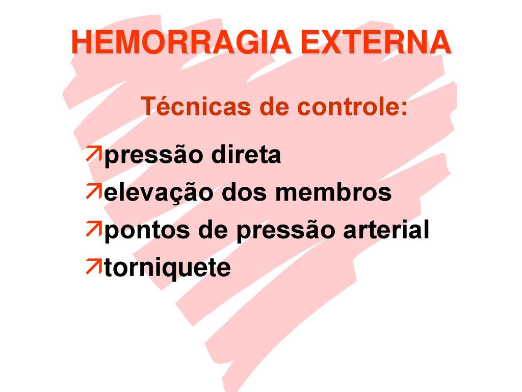 HEMORRAGIA EXTERNA Técnicas de controle: pressão direta