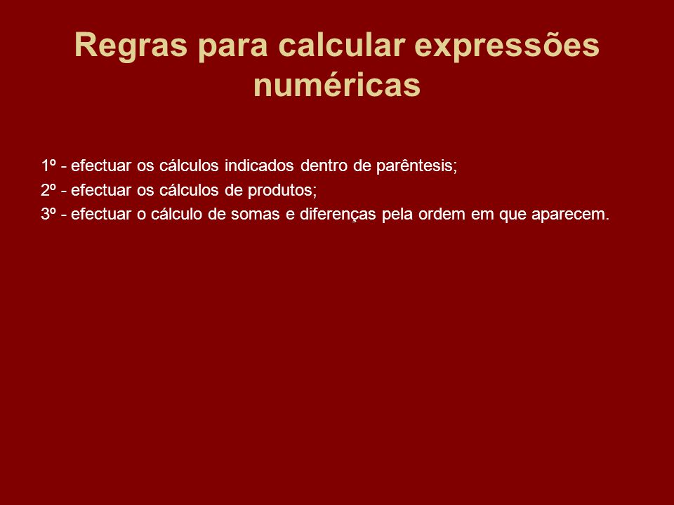 Regras para calcular expressões numéricas
