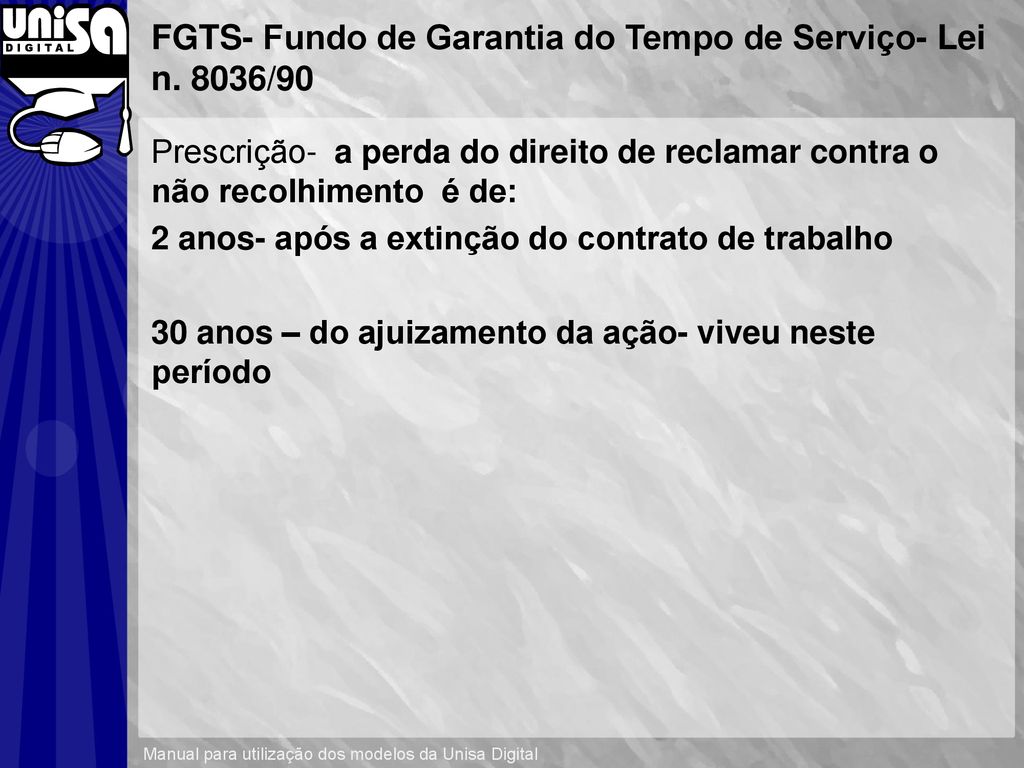 FGTS- Fundo de Garantia do Tempo de Serviço- Lei n. 8036/90