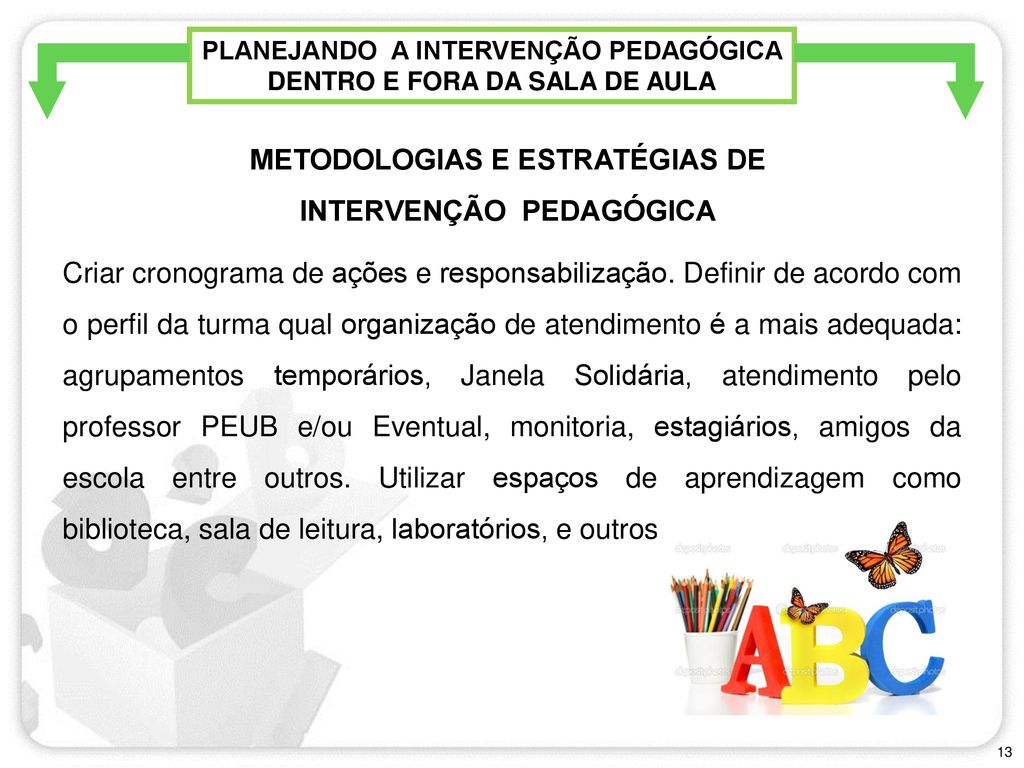 METODOLOGIAS E ESTRATÉGIAS DE INTERVENÇÃO PEDAGÓGICA