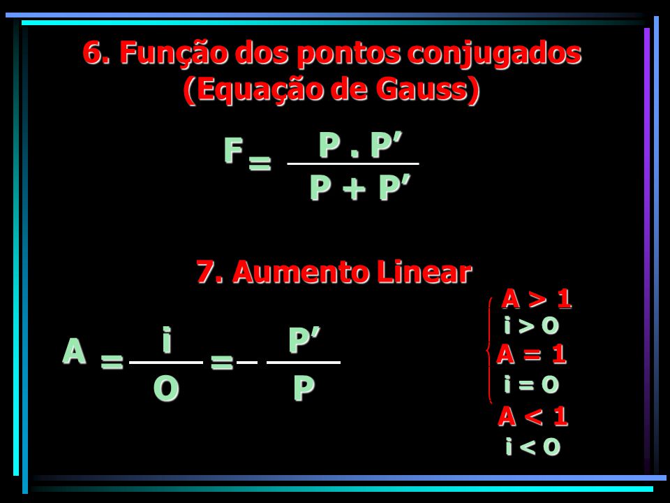 6. Função dos pontos conjugados (Equação de Gauss)