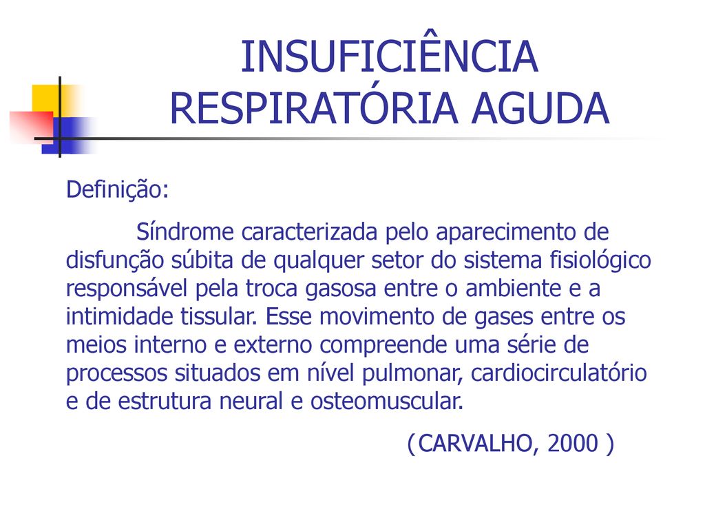 INSUFICIÊNCIA RESPIRATÓRIA AGUDA - Ppt Carregar