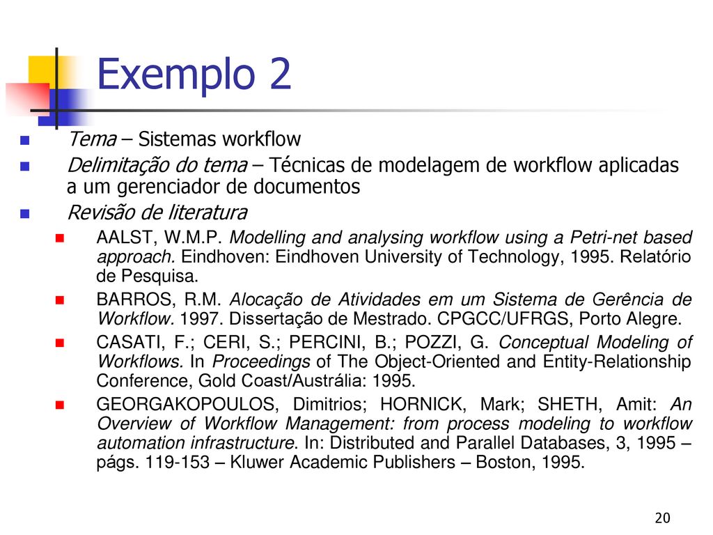 Exemplo 2 Tema – Sistemas workflow