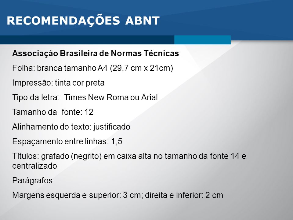RECOMENDAÇÕES ABNT Associação Brasileira de Normas Técnicas