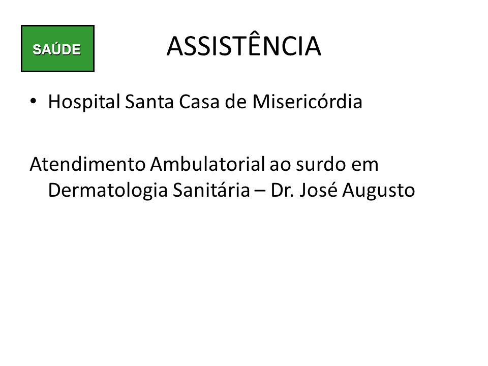 ASSISTÊNCIA Hospital Santa Casa de Misericórdia