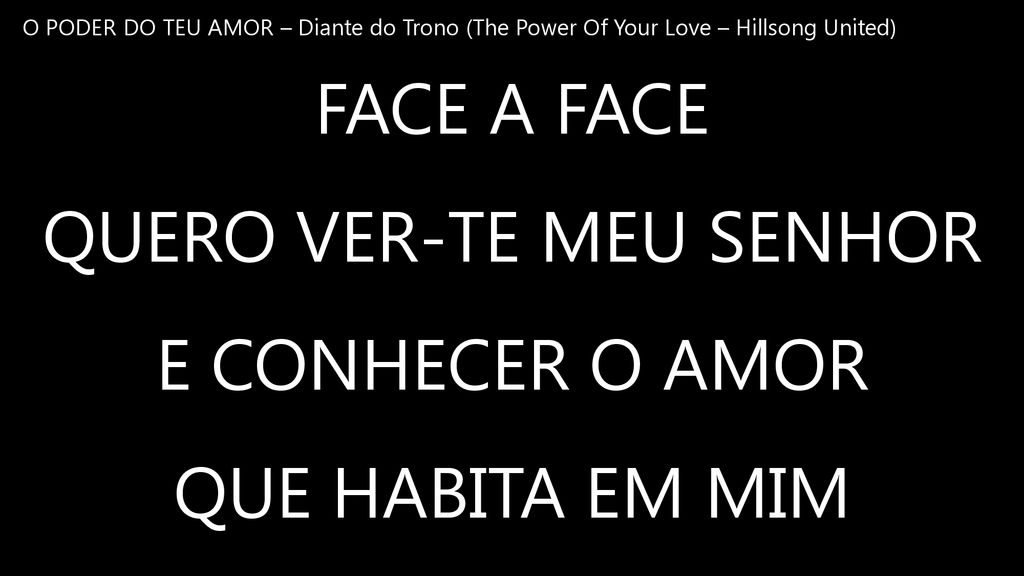 Letra da música O Poder Do Teu Amor (the Power Of Your Love) (ao