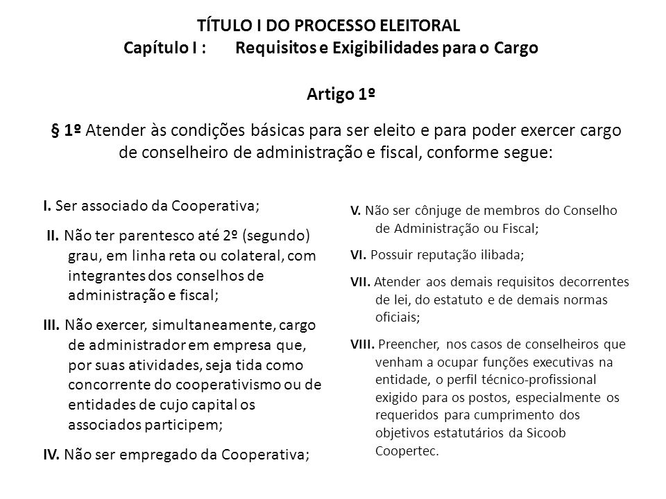 TÍTULO I DO PROCESSO ELEITORAL Capítulo I : Requisitos e Exigibilidades para o Cargo