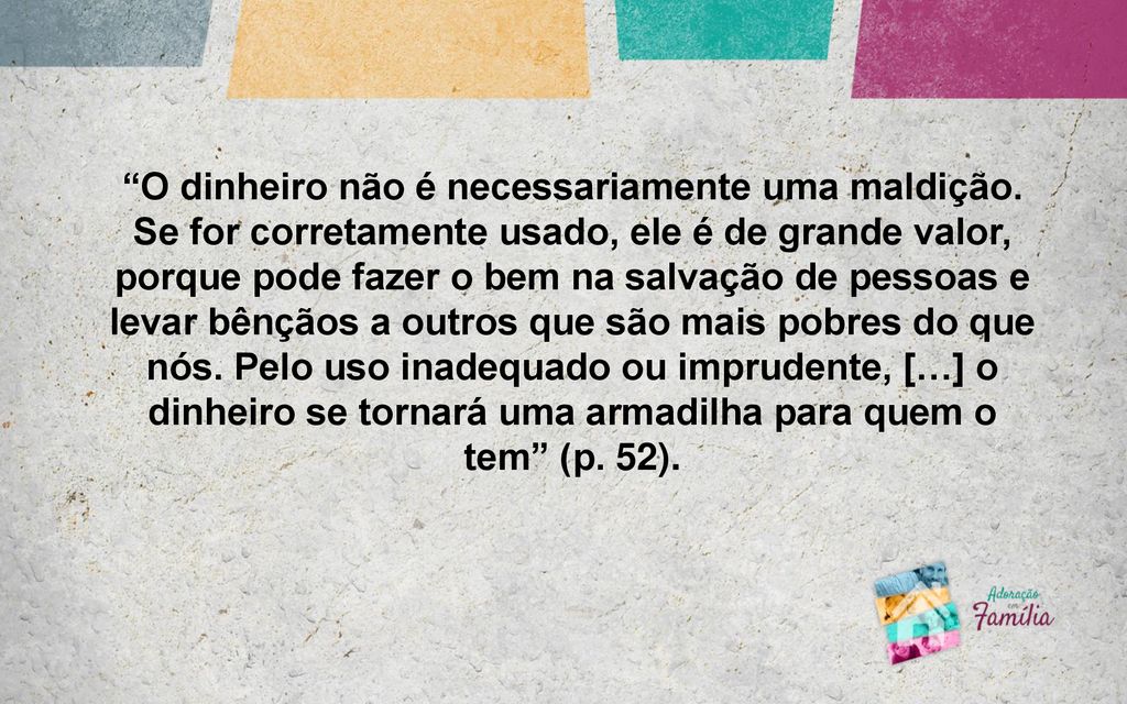 Dinheiro: benção ou maldição?