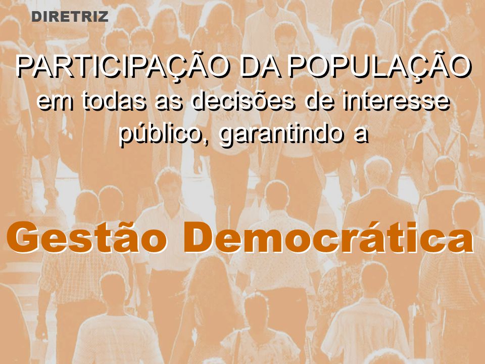 Gestão Democrática PARTICIPAÇÃO DA POPULAÇÃO