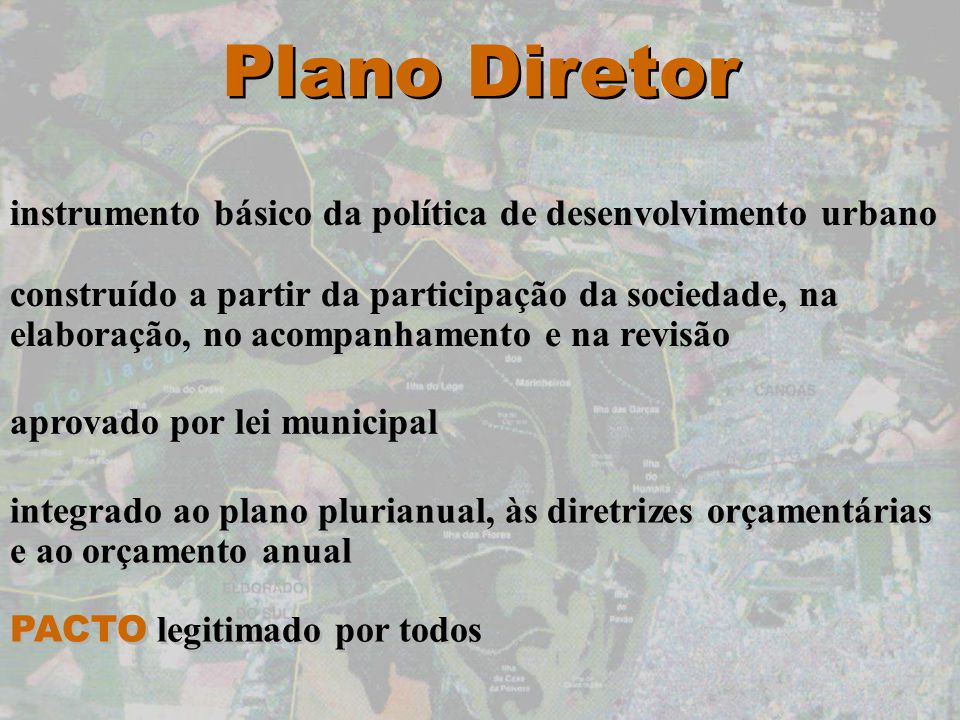 Plano Diretor instrumento básico da política de desenvolvimento urbano