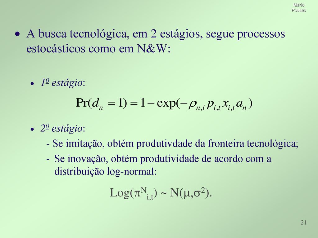 A busca tecnológica, em 2 estágios, segue processos estocásticos como em N&W: