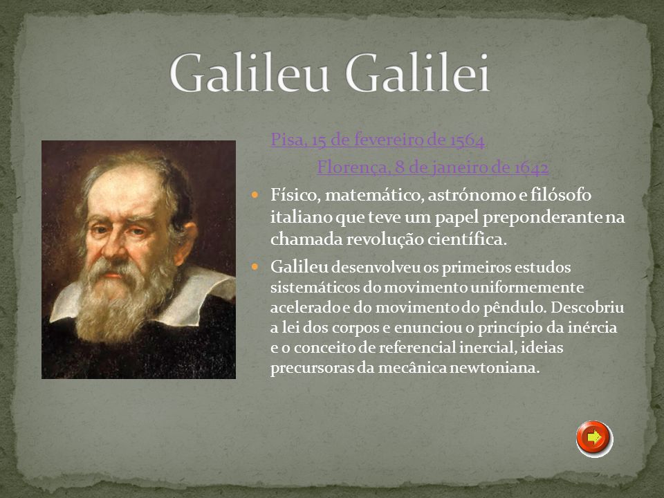 Galileu Galilei Pisa, 15 de fevereiro de 1564