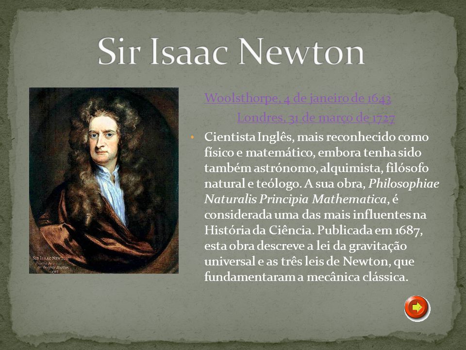 Sir Isaac Newton Woolsthorpe, 4 de janeiro de 1643