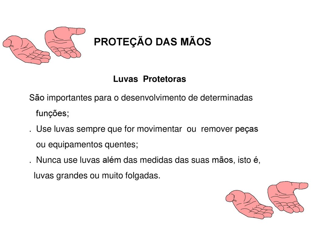 PROTEÇÃO DAS MÃOS Luvas Protetoras