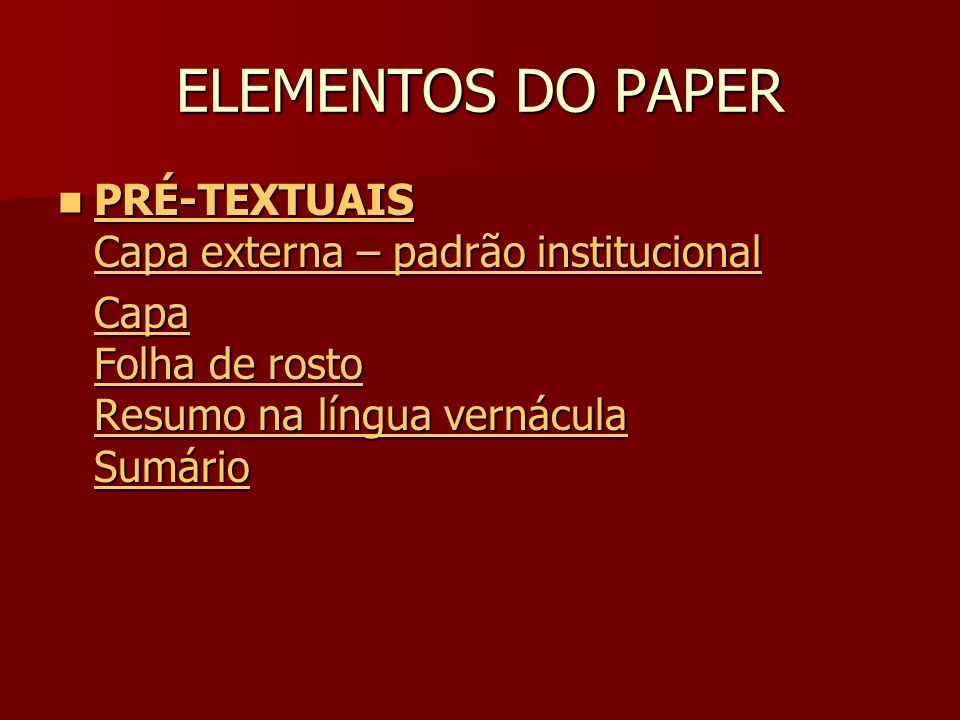 ELEMENTOS DO PAPER PRÉ-TEXTUAIS Capa externa – padrão institucional