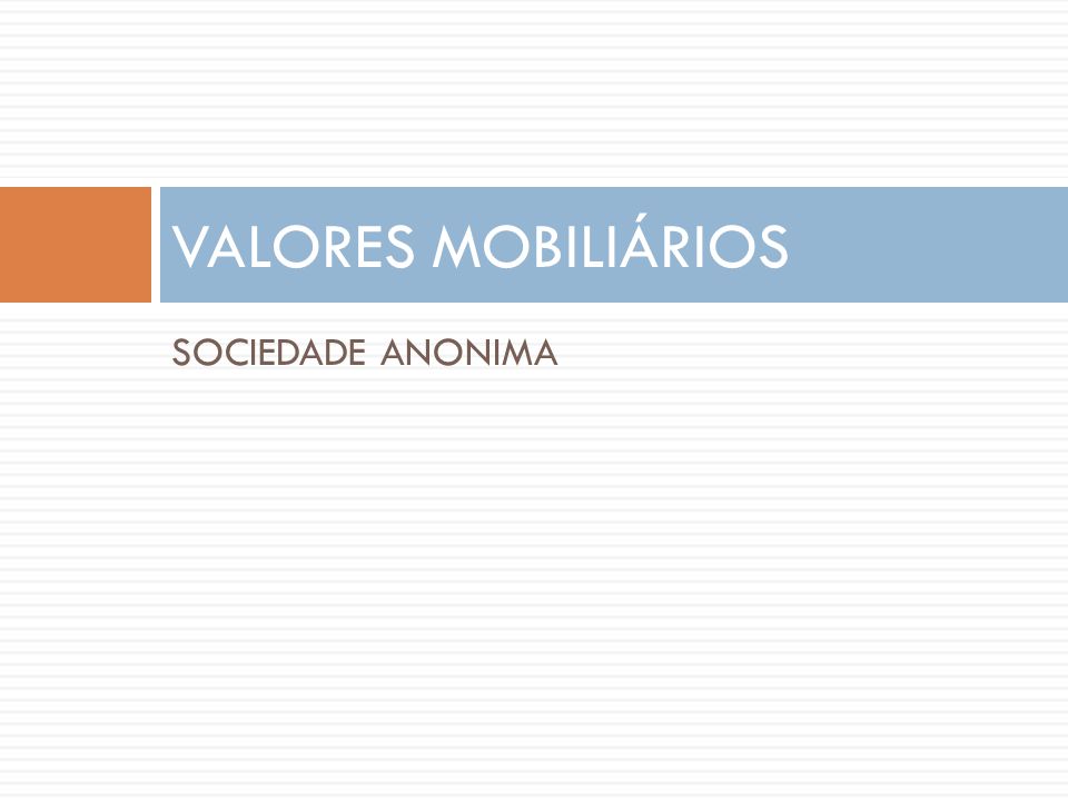 VALORES MOBILIÁRIOS SOCIEDADE ANONIMA