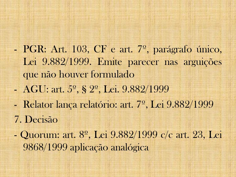 PGR: Art. 103, CF e art. 7º, parágrafo único, Lei /1999