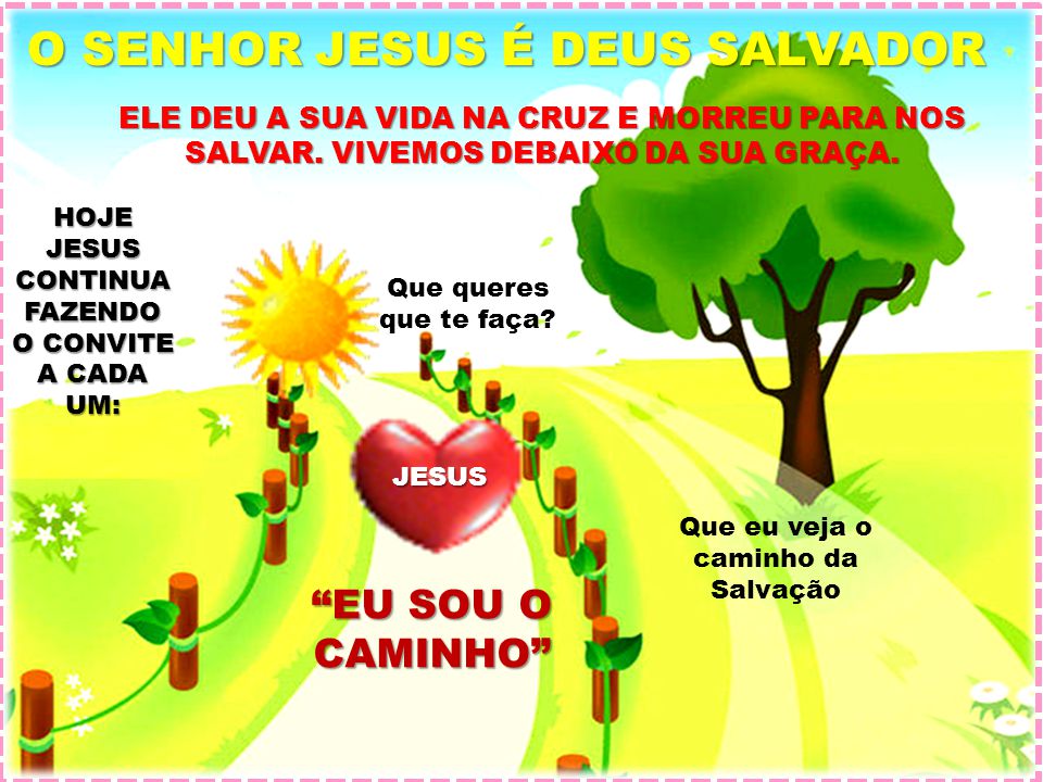 O SENHOR JESUS É DEUS SALVADOR