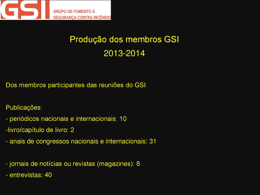 Produção dos membros GSI