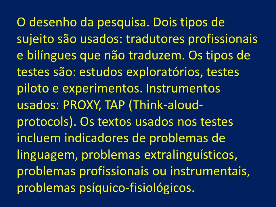 Investigando o processamento cognitivo de tradutores profissionais